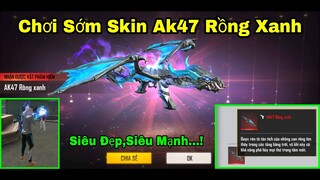 [Garena Free Fire]/Chơi Sớm Skin Súng Ak47 Rồng Xanh Siêu Chất Server Việt Nam,Garena Có Tặng Free?