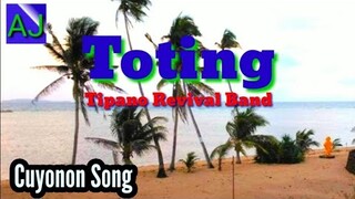 Toting - Tipano Revival Band (Palawan Famous Cuyonon song with Lyrics)