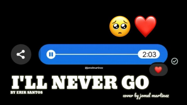 I'll Never Go - Erik Santos (Short Cover)