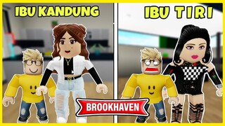 TIPE IBU TIRI DAN IBU KANDUNG - BROOKHAVEN ROBLOX INDONESIA