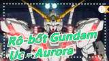 [Rô-bốt Gundam] Giáp Cơ Động Rô-bốt Gundam UC - AURORA_1