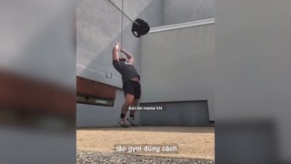 Tập gym đúng cách #meme