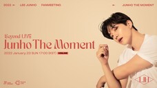 Lee Junho - Fanmeeting 'Junho The Moment' [2022.01.23]