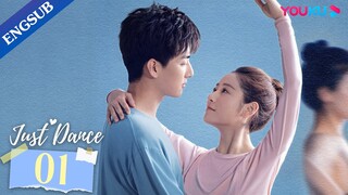 [Just Dance] EP01 | Ballet Romance Drama | Ding Yiyi/Liu Yuhan | YOUKU
