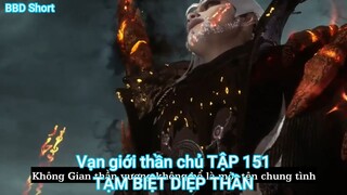 Vạn giới thần chủ TẬP 151-TẠM BIỆT DIỆP THẦN