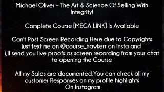 Michael Oliver Course The Art & Science Of Selling With Integrity! Download