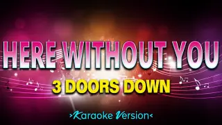 Here Without You - 3 Doors Down [Karaoke Version]