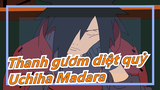 [NARUTO] [Thanh gươm diệt quỷ]Nếu Uchiha Madara bước lên Chuyến Tàu Bất Tận