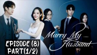 🇰🇷 Marry_my_husband | EP (8) Part (1/2)| [eng_sub] | @drama_fantasy |