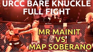 @URCC GLOBAL BARE KNUCKLE FIGHT @Mr. Mainit VS @MAP SOBERANO  FULL FIGHT