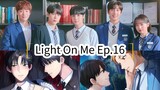 Light On Me Ep.16 (Korean BL 2021)
