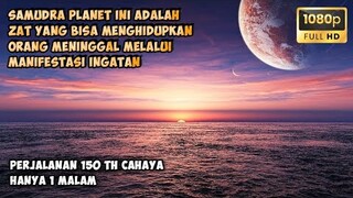 PLANET MISTERIUS INI BISA MENGHIDUPKAN ORANG YANG SUDAH TIADA