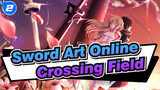 [Sword Art Online|BD]Season 1 OP(Full Ver.)「crossing field」_2