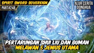 PERTARUNGAN SHUI LIU MELAWAN 5 JENIUS UTAMA | ALUR CERITA DONGHUA SPIRIT SWORD SOVEREIGN #248