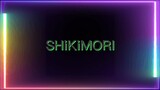SHiKiMORI not just cute [edit]