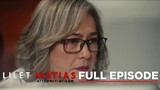 Lilet Matias, Attorney-At-Law: HATOL sa child custody case! (Full Episode 30) April 16, 2024