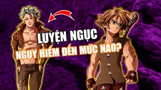 Luyện Ngục Là Gì? - Sẽ Ra Sao Nếu 1 Con Người Tiến Vào Luyện Ngục | Nanatsu no Taizai