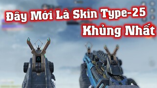 Call of Duty Mobile | Skin Type 25 Khủng Nhất Từ Trước Tới Nay - Rất Đáng Đồng Tiền Bát Gạo