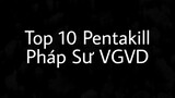 Top 10 PentaKill Pháp Sư (Mage) - Vương Giả Vinh Diệu - 王者荣耀