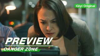 Preview: An Emergency Call | Danger Zone EP15 | 逆局 | iQiyi Original