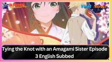 Tying Knot with Amagami Sister Episode 3 English Subbed