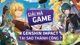Genshin Impact Thành Công Do Đâu ?