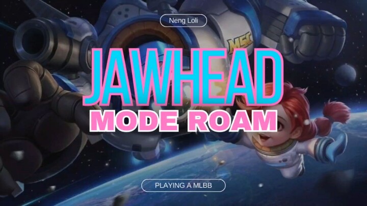 Gak Ada Obat Jawhead Mode Roam