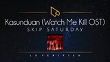 Skip Saturday | Kasunduan (Watch Me Kill OST) (Lyric Video)