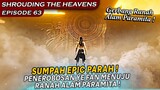 EPIC PARAH , DETIK DETIK YE FAN MENEROBOS  ALAM PARAMITA! - Alur Cerita Shoruding The Heavens Eps 63
