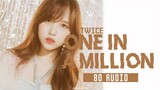 TWICE - ONE IN A MILLION  [8D USE HEADPHONES 🎧]