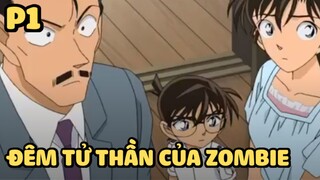 [Thám tử lừng danh Conan] - Đêm tử thần của zombie (P1) | Anime hay