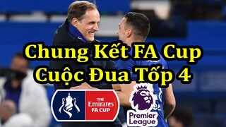 Lịch Thi Đấu Chung Kết FA Cup & Ngoại Hạng Anh Vòng 36 - Thông Tin Các Trận Đấu