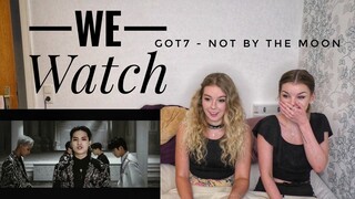 We Watch: GOT7 - Not by the Moon