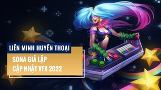 Liên Minh Huyền Thoại: Sona Giả Lập (Cập nhật VFX 2022)