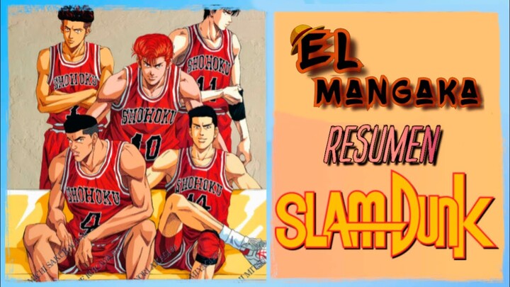 Resumen | Slam Dunk / Anime y manga | El mangaka