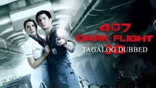 MID-FLIGHT░407 | Tagalog Dubbed