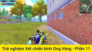 Trải nghiệm Xét chiến binh Ong Vàng - Phần 11