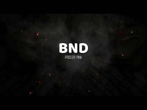 BND - Official Audio ( Prod by Pink )