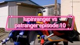 lupinranger vs patranger episode 10