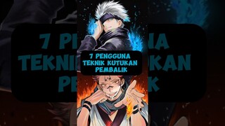 7 PENGGUNA KUTUKAN TERBALIK JJK   #jujutsukaisen #teorijjk #teorianime #anime