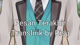 Pesan Terakhir Translirik by Ariya Risu