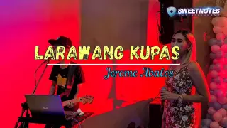 Larawang Kupas | Jerome Abalos - Sweetnotes Cover