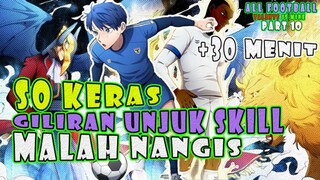 🔟 SOK KERAS, GILIRAN UNJUK SKILL MALAH NANGIS ❗❗ ALL FOOTBALL TALENTS IS MINE