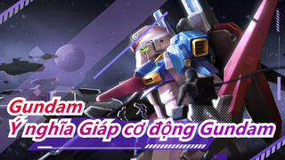 [Gundam] "Giáp cơ động Gundam có nghĩa gì với cậu?"