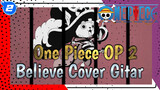 One Piece OP 2 "Believe" (Cover Gitar Listrik + Bass)_2