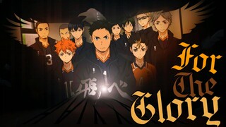 「 AMV 」For The Glory - Haikyuu