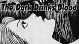 "Junji Ito's The Dark Drinks Blood" Animated Horror Manga Story Dub and Narration