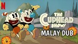 [S01.E06] The Cuphead Show (2022) | MALAYDUB