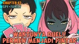 Waktunya Duel‼️Permen Menjadi Pintar - SPY x FAMILY Chapter 42「SPY x FAMILY」