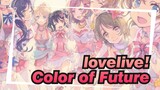 lovelive!|【Outdated Group】Is there somone love LL now？What color the future is？